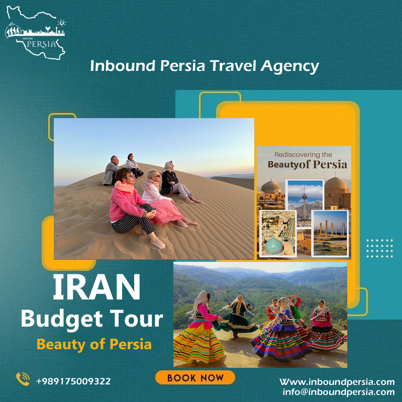 Iran Budget tour , Beauty of Persia. Inbound Persia Travel Agency.